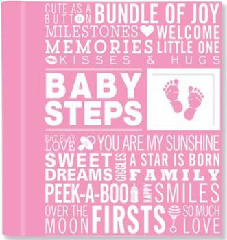 Hardcover Baby Steps: Baby's First-Year Album (Girl's Baby Book) Book