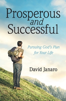 Paperback Prosperous and Successful: Pursuing God's Plan for Your Life Book