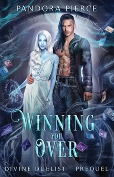 Winning You Over - Book #0 of the Divine Duelist