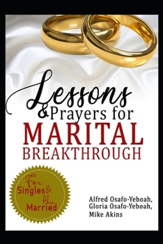 Paperback Lessons and Prayers for Marital Breakthrough: For Singles & the Married Book