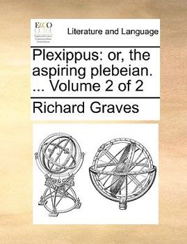 Paperback Plexippus: Or, the Aspiring Plebeian. ... Volume 2 of 2 Book