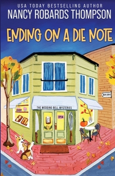 Ending on a Die Note (The Wedding Bell Mysteries) - Book #3 of the Wedding Bell Mysteries