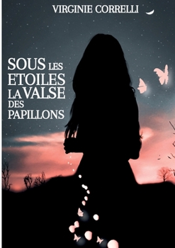 Paperback Sous les étoiles la valse des papillons [French] Book