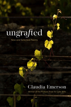 Hardcover Ungrafted: New and Selected Poems Book