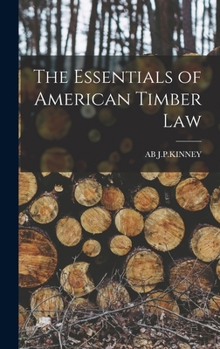 The Essentials of American Timber Law...
