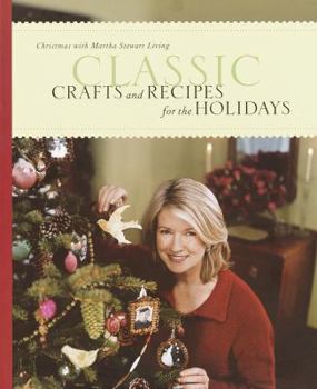 Paperback Classic Crafts and Recipes for the Holidays: Christmas with Martha Stewart Living Book