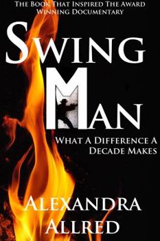 Paperback Swingman: What a Difference a Decade Makes Book