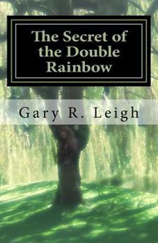 Paperback The Secret of the Double Rainbow Book