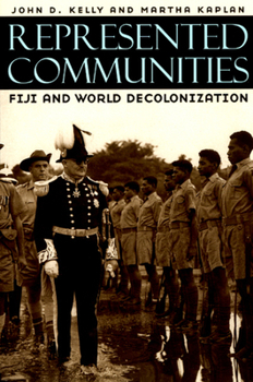 Hardcover Represented Communities: Fiji and World Decolonization Book