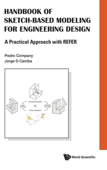 Hardcover Handbook of Sketch-Based Modeling for Engineering Design: A Practical Approach with Refer Book