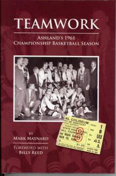 Teamwork Ashland's 1961 Championship Basketball Season