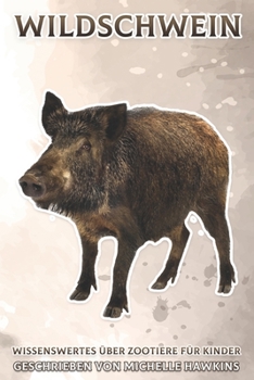 Paperback Wildschwein: Wissenswertes über Zootiere für Kinder #16 [German] Book