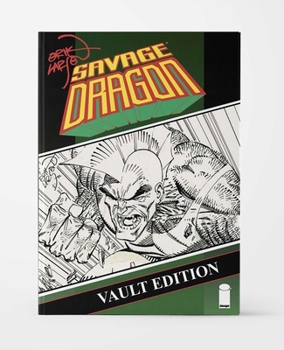 Hardcover Savage Dragon Vault Edition Vol. 1 Book