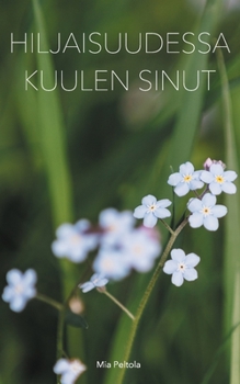 Paperback Hiljaisuudessa kuulen sinut [Finnish] Book