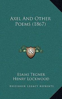 Axel, And Other Poems