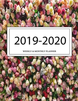 2019 - 2020 Weekly and Monthly Planner: Calendar Schedule + Organizer | Inspirational Quotes (2019-2020 Academic Planners