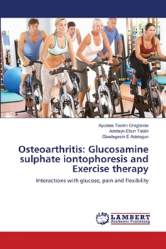 Paperback Osteoarthritis: Glucosamine sulphate iontophoresis and Exercise therapy Book