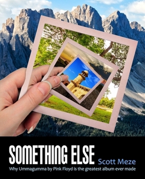 Paperback Something Else: Why Ummagumma By Pink Floyd Is The Greatest Album Ever Made Book