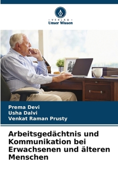 Paperback Arbeitsgedächtnis und Kommunikation bei Erwachsenen und älteren Menschen [German] Book