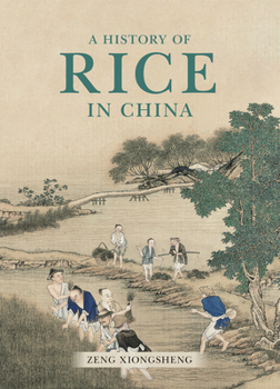 Hardcover A History of Rice in China Book