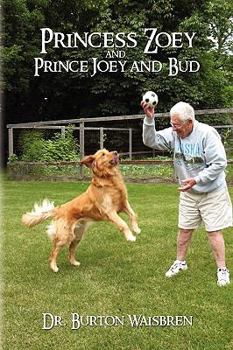 Paperback Princess Zoey and Prince Joey and Bud Book