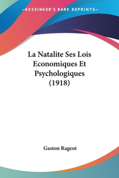 Paperback La Natalite Ses Lois Economiques Et Psychologiques (1918) [French] Book