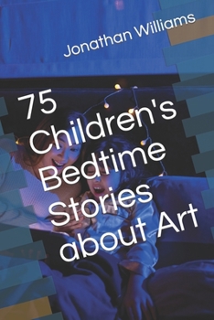 Paperback 75 Children's Bedtime Stories about Art Book
