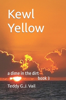 Paperback A Dime in the Dirt book 3: Kewl Yellow Book