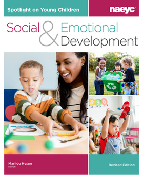 Paperback Spotlight on Young Children: Social and Emotional Development, Revised Edition Book