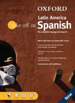 Hardcover Oxford Take Off In Latin American Spanish: The Complete Language-learning KitBook-and-CD Package (Take Off In Series) Book