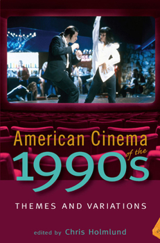 American Cinema of the 1990s: Themes and Variations (The Screen Decades Series) - Book  of the Screen Decades: American Culture/American Cinema
