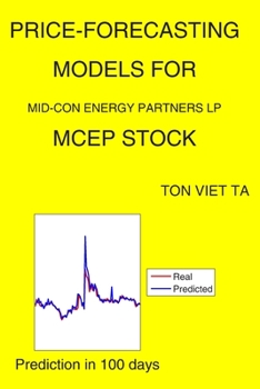 Paperback Price-Forecasting Models for Mid-Con Energy Partners LP MCEP Stock Book