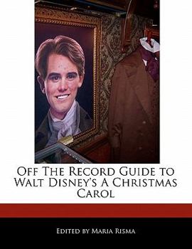 Paperback Off the Record Guide to Walt Disney's a Christmas Carol Book