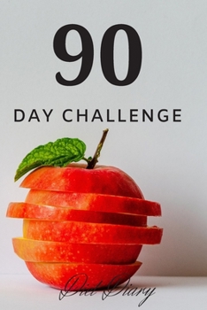 Paperback 90 day challenge: diet dairy, jurnaldiary motivation notebook Book