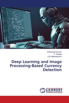Paperback Deep Learning and Image Processing-Based Currency Detection Book