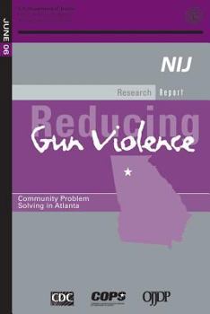 Paperback Reducing Gun Violence: Community Problem Solving in Atlanta Book