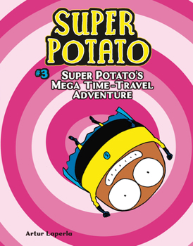 Library Binding Super Potato's Mega Time-Travel Adventure Book