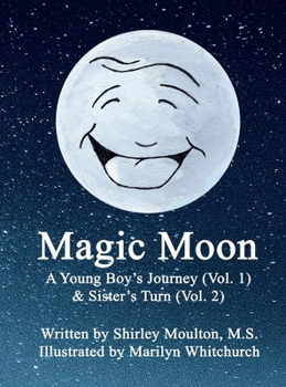 Magic Moon: A Young Boy's Journey (Vol. 1) & Sister's Turn (Vol. 2)