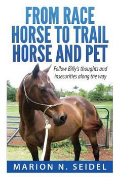 Paperback From Race Horse to Trail Horse and Pet Book