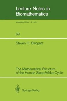 Paperback The Mathematical Structure of the Human Sleep-Wake Cycle Book