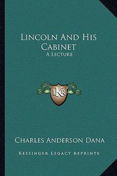 Paperback Lincoln And His Cabinet: A Lecture Book