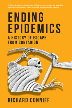 Hardcover Ending Epidemics: A History of Escape from Contagion Book