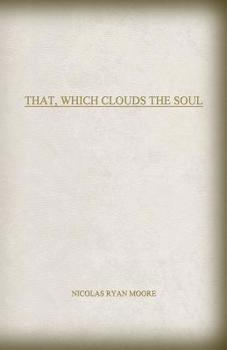 Paperback That, Which Clouds The Soul Book