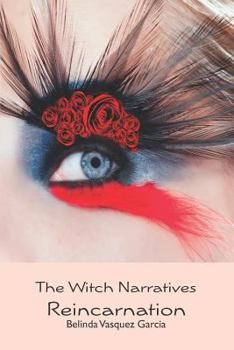 Paperback The Witch Narratives: Reincarnation (Land of Enchantment #1) Book