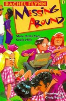 Messing Around: More Thrills from Koala Hills - Book #5 of the I Hate Fridays