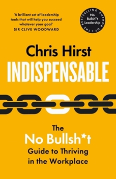 Hardcover Indispensable: The No Bullsh*t Guide to Career Success Book