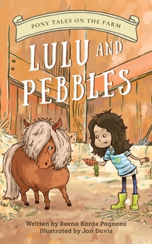 LULU AND PEBBLES (PONY TALES ON THE FARM)
