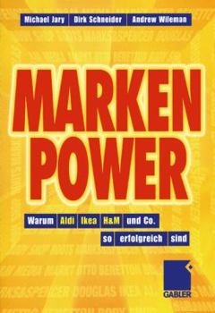 Paperback Marken-Power: Warum Aldi, Ikea, H&m Und Co. So Erfolgreich Sind [German] Book