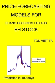 Paperback Price-Forecasting Models for Ehang Holdings Ltd Ads EH Stock Book
