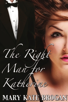 Paperback The Right Man for Katherine Book